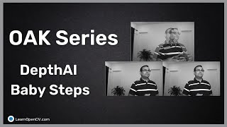 DepthAI - Step By Step tutorial For Using OAK-D