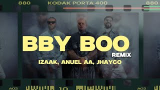 BBY BOO REMIX | IZAAK, ANUEL AA, JHAYCO (LETRA)