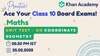 Unit Test - on Coordinate Geometry | Class 10 Math | Board Exam 2025 | Khan Academy India