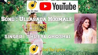 Cheluvina Chiththara | Ullasada Hoomale lyrical Song |Shreya Ghoshall Manomurthy| Feel The Lyrics