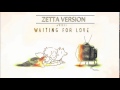 Avicii - Waiting For Love (Zetta The Producer)