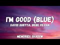 David Guetta, Bebe Rexha - I'm good (Blue) LYRICS 