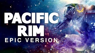 Pacific Rim Theme | EPIC VERSION