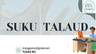 MENGENAL SUKU TALAUD @TUGAS MU