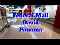 Federal Mall, David, Panama