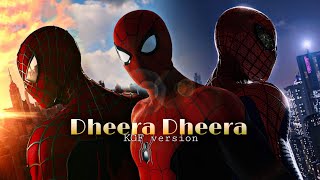 Dheera Dheera Spiderman version || KGF || All Spiderman Edit || Spiderman Watsapp status Tamil