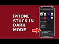 iPhone stuck in Dark Mode | How to bring iPhone out of dark mode