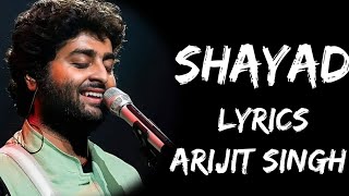 Jo Tum Na Ho Rahenge Hum Nahin | Shayad Song (Lyrics) - Arijit Singh | Lyrics Tube
