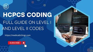 Understanding HCPCS Coding: Level I and Level II Codes Explained