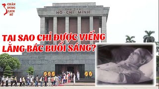 Bí Mật Tiết Lộ Về Lý Do Chỉ Được Viếng LĂNG BÁC HỒ Vào Buổi Sáng Qua Chia Sẻ Tướng CAO ĐÌNH KIẾM