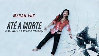Filme A Melhor Vingança é Sobreviver :Até a Morte 2025