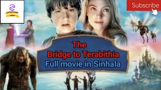 The Bright To Terabithia Full Movie In Sinhala  Sinhala Dubbed Movies  Sinhala Movies