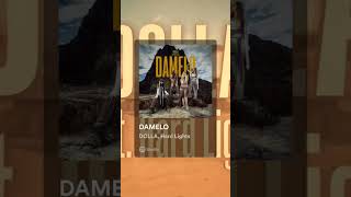 DAMELO (ft. HardLights)  Official Audio is Out Now!!! #DOLLA #DAMELO #audio