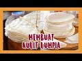 Cara Simple Membuat Kulit Lumpia Basah Dan Kering !