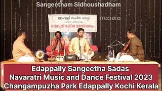 Vellinezhi Bharadwaj Subrahmaniam Navaratri 2023 Concert Edappally Sangeetha Sadas Changampuzha Park