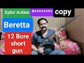 12 Bore short gun Beretta xplor A+