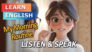 My Morning Routine | Practice English Listening \u0026 Speaking | Improve your English