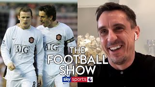 Gary Neville reveals why Wayne Rooney was the trickiest player to captain! | The Football Show
