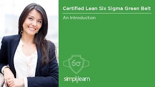 Introduction To Lean Six Sigma Green Belt Certification Training | Simplilearn