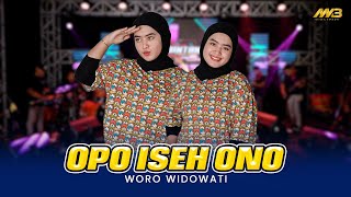 WORO WIDOWATI - OPO ISEH ONO Ft. BINTANG FORTUNA ( Official Music Video )