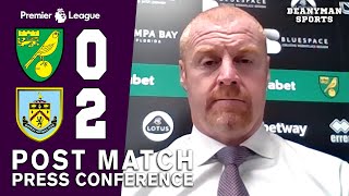 Norwich 0-2 Burnley - Sean Dyche - Post Match Press Conference