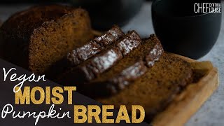 Easy Vegan Moist Pumpkin Bread | Healthy and Yummy Recipe