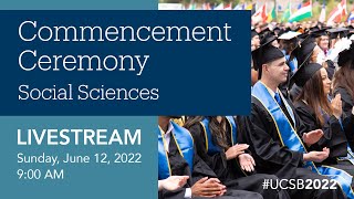 UC Santa Barbara Social Sciences Commencement Ceremony 2022