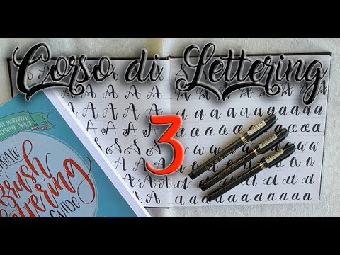 CORSO DI HAND LETTERING & BRUSH LETTERING ITALIANO #3 | Video Tutorial ...