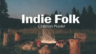 Indie Folk Worship Playlist