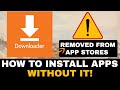 DOWNLOADER FIRESTICK INSTALL TOOL REMOVED FROM APP STORES & ANDROID TV!!
