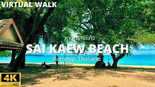 Virtual Walk | Sai Kaew Beach (Military Beach) 4K UHD | Sattahip, Thailand