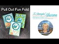 A Pull Out Fun Fold Card to Make That Is Irresistible