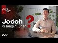 JODOH DI TANGAN TUHAN ?