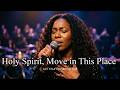 Holy Spirit, Move in This Place | Let Your Presence Fall – Powerful Worship Song