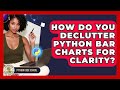 How Do You Declutter Python Bar Charts For Clarity? - Python Code School