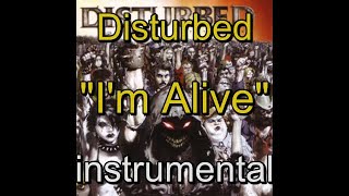 06 - Disturbed - Ten Thousand Fists - I'm Alive - instrumental