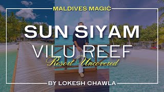 Sun Siyam Vilu Reef Resort Maldives |  Full Review \u0026 Experience | Lokesh Chawla