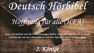 Deutsch Hörbibel - 2. Könige ( KOMPLETT) - Hoffnung für alle (HFA)