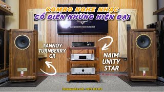 PHỐI GHÉP CHUẨN ĐÉT ĐẾN TỪ ANH QUỐC - Loa Tannoy Turnberry GR ghép cùng Amply Naim Uniti Star