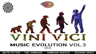 Vini Vici - Music Evolution Vol. 3 Mix  // FREE DOWNLOAD