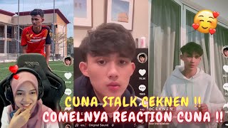 CUNA STALK CEKNEN !! - COMELNYA REACTION CUNA !!