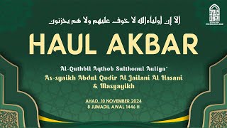 🔴 LIVE HAUL SULTONUL AULIA SYEIKH ABDUL QODIR AL JAILANI & MASYAYIKH || Bersama