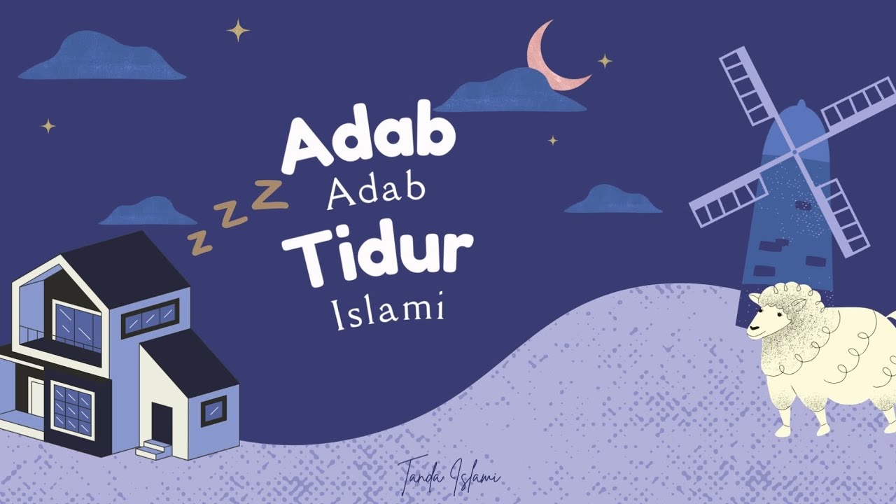 Adab-Adab Tidur Menurut Islam | Sunnah Rasulullah Sebelum Tidur - YouTube