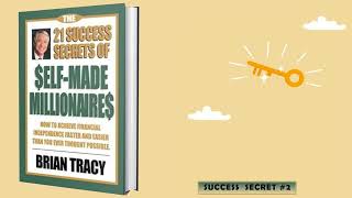 The 21 Success Secrets of Self-Made Millionaires. | BRIAN TRACY |
