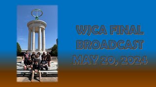 WJCA  Final Broadcast of the School Year - May 20, 2024