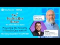 NowSecure DevSecOps Bunch: Powering the Security in DevSecOps with AI featuring GitHub