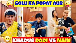 Golu Ka Popat Aur | Khadus Dadi Vs Nani | Mona Sona Remix | Funny Comedy Video