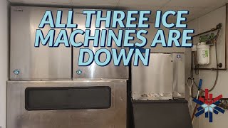 ALL THREE ICE MACHINES ARE DOWN