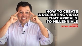 How to Create a Recruiting Video that Appeals to Millennials