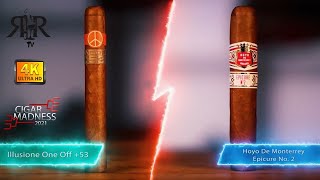 Cigar Madness 2021 | (2) Illusione OneOff +53 VS. (3) Hoyo De Monterrey Epicure No. 2 | RonRealTV